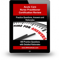 Acute Care Nurse Practitioner Certification Practice Questions